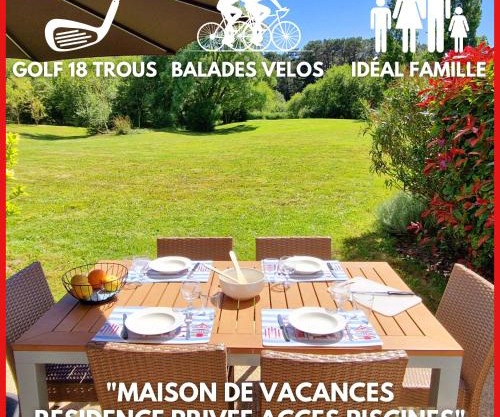 "LA MAISON DU BOCAGE" Maison 6 personnes, accès piscines gratuit, résidence privée au coeur d'un golf